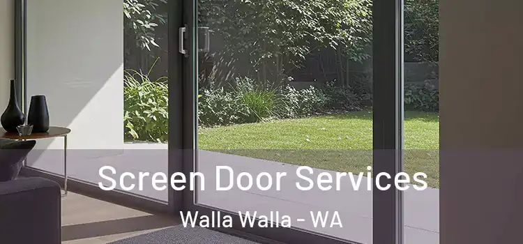 Screen Door Services Walla Walla - WA