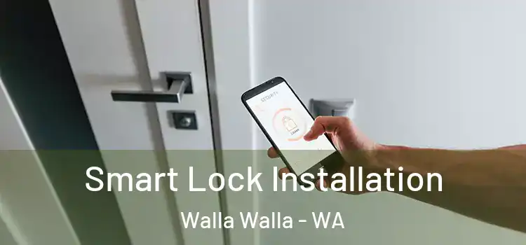 Smart Lock Installation Walla Walla - WA